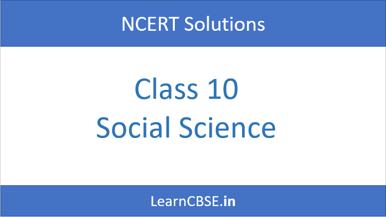 NCERT Solutions for Class 10 Social Science