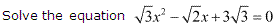 NCERT Solutions for Class 11 Maths Chapter 5 Complex Numbers and Quadratic Equations Ex 5.3 Q8